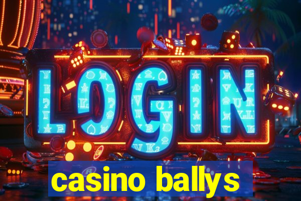 casino ballys