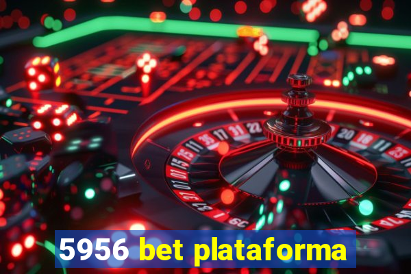 5956 bet plataforma