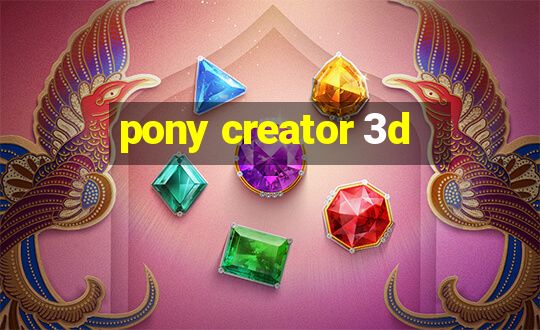 pony creator 3d