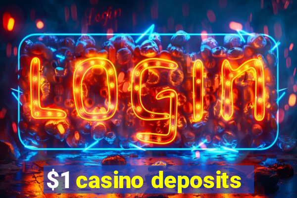 $1 casino deposits