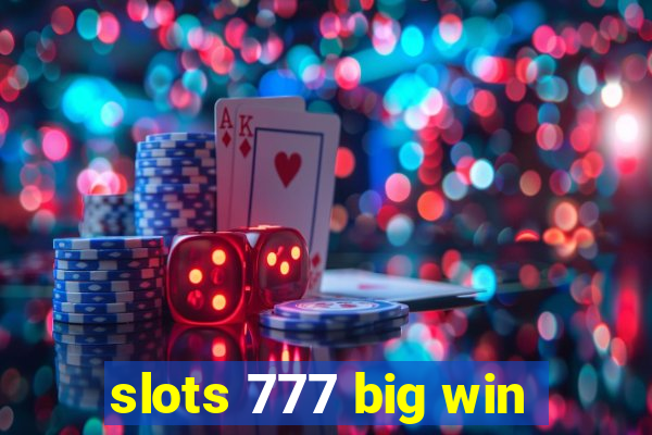 slots 777 big win