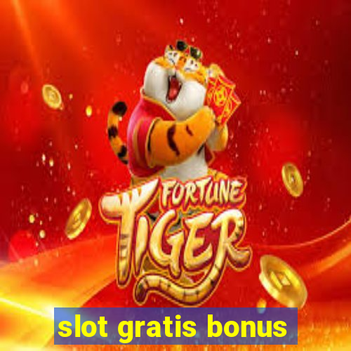 slot gratis bonus