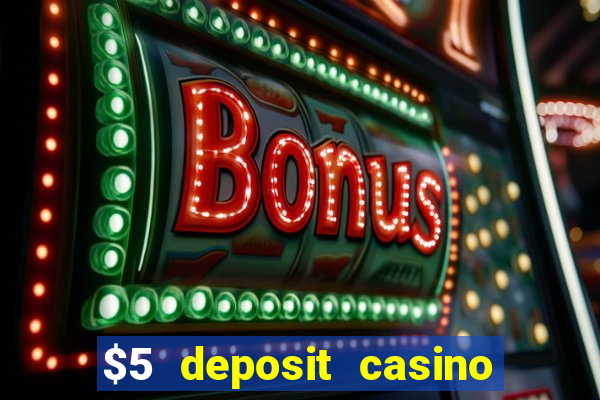 $5 deposit casino nz 2019