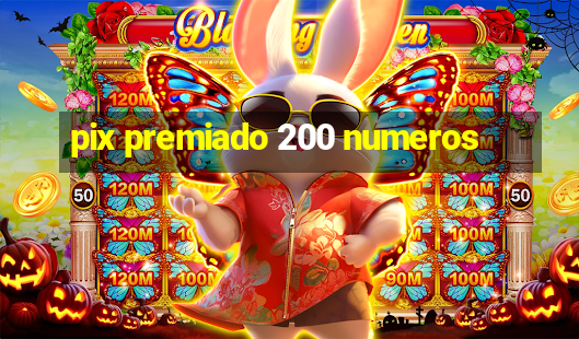 pix premiado 200 numeros