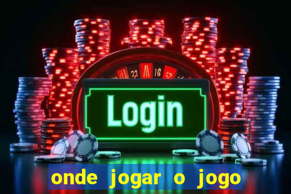 onde jogar o jogo do tigre