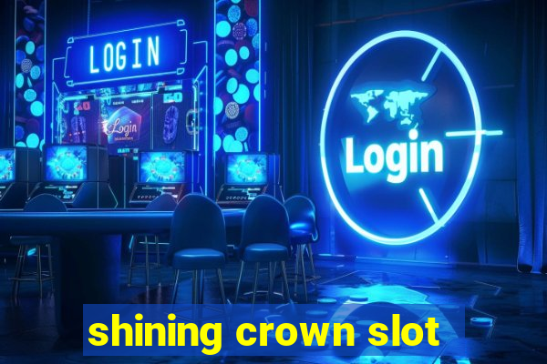 shining crown slot