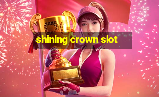 shining crown slot