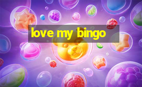 love my bingo