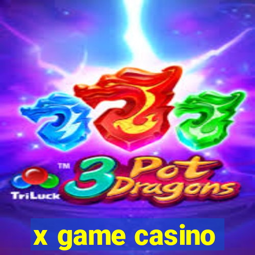 x game casino