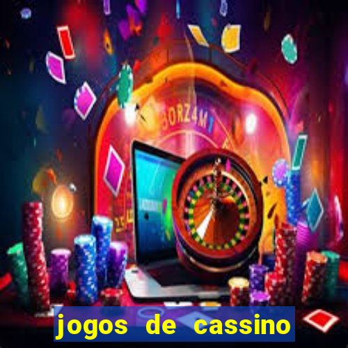 jogos de cassino que ganha bonus no cadastro