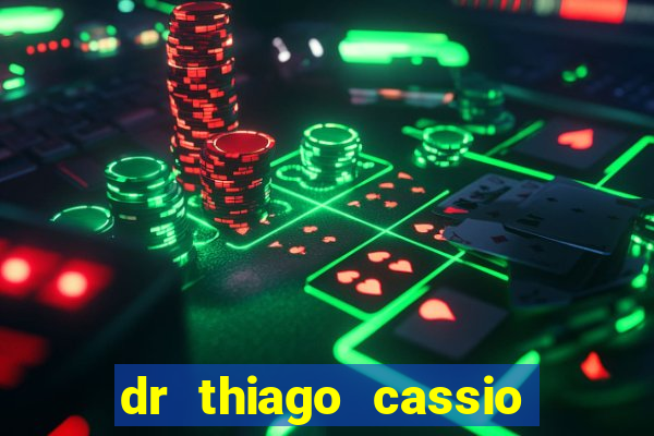 dr thiago cassio santos walmsley de lucena