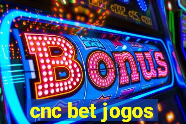 cnc bet jogos