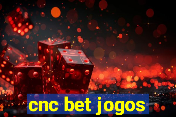 cnc bet jogos