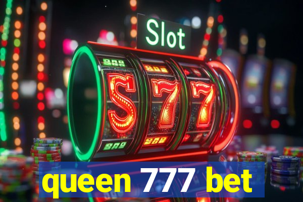 queen 777 bet