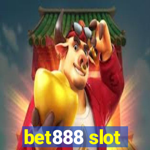 bet888 slot