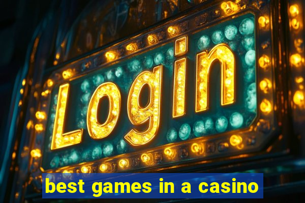 best games in a casino