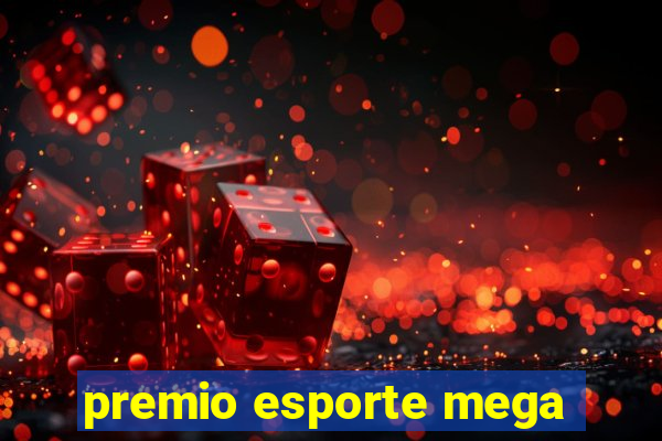 premio esporte mega