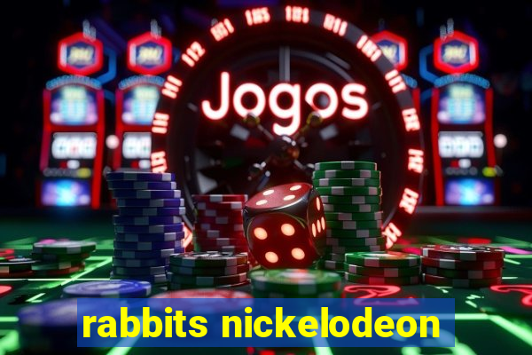 rabbits nickelodeon