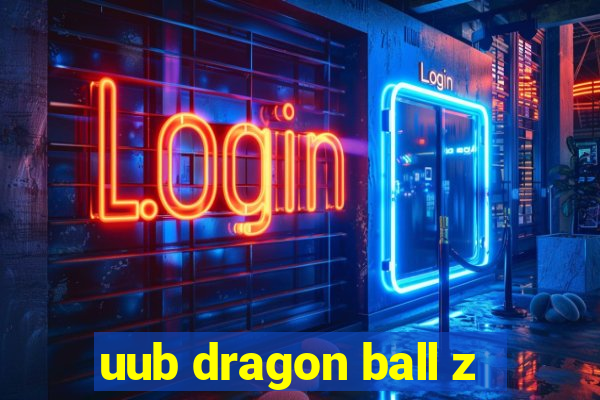 uub dragon ball z