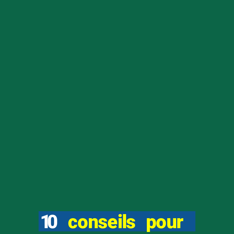 10 conseils pour une premiere visite au casino