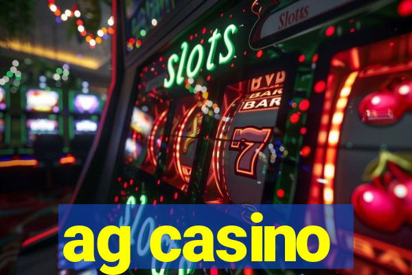 ag casino