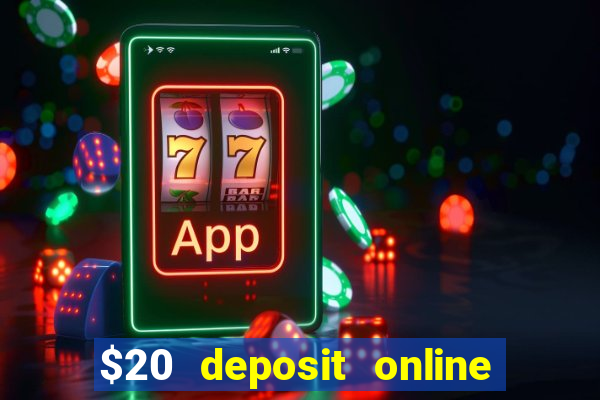 $20 deposit online casino australia