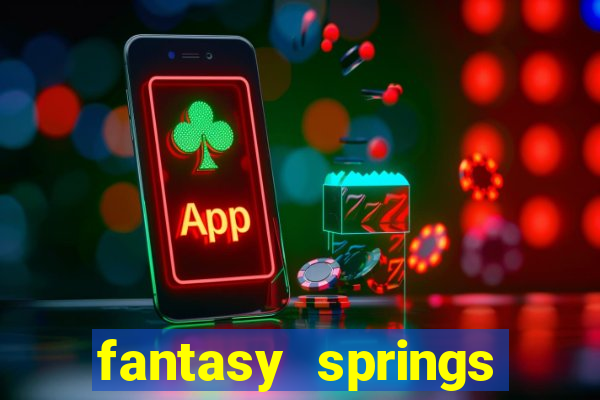 fantasy springs resort casino