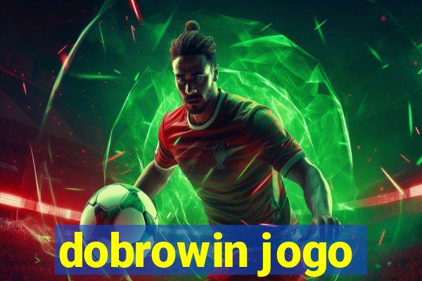 dobrowin jogo