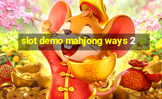 slot demo mahjong ways 2