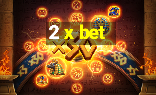 2 x bet