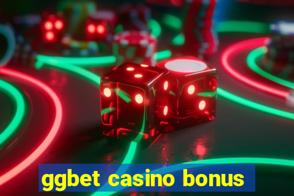 ggbet casino bonus