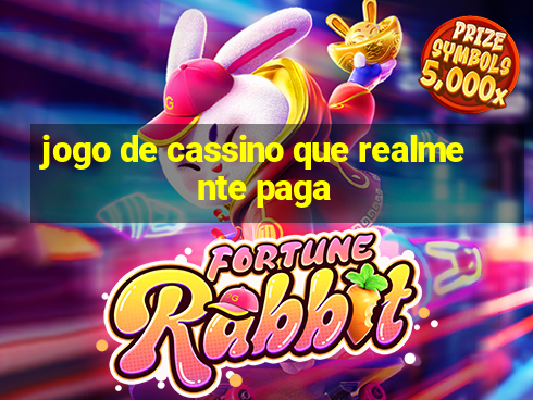 jogo de cassino que realmente paga