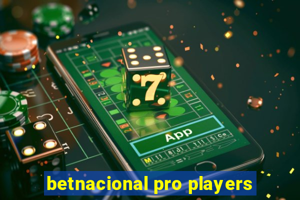 betnacional pro players