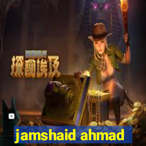 jamshaid ahmad