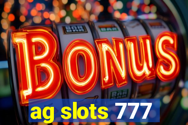 ag slots 777