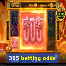 365 betting odds