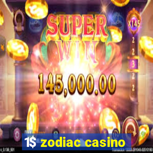 1$ zodiac casino