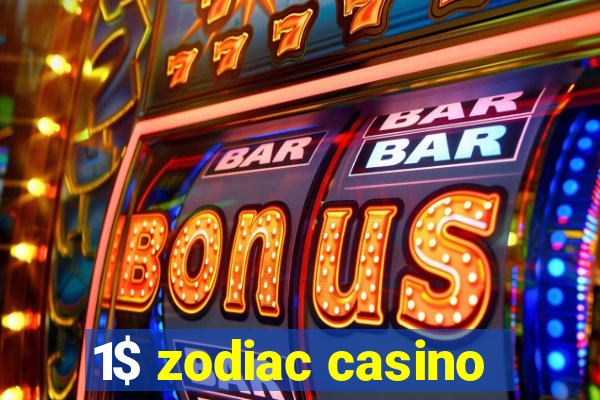 1$ zodiac casino