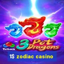 1$ zodiac casino