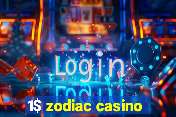 1$ zodiac casino