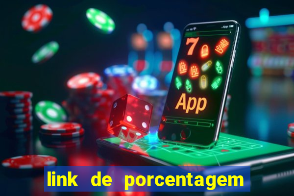 link de porcentagem de jogos slots