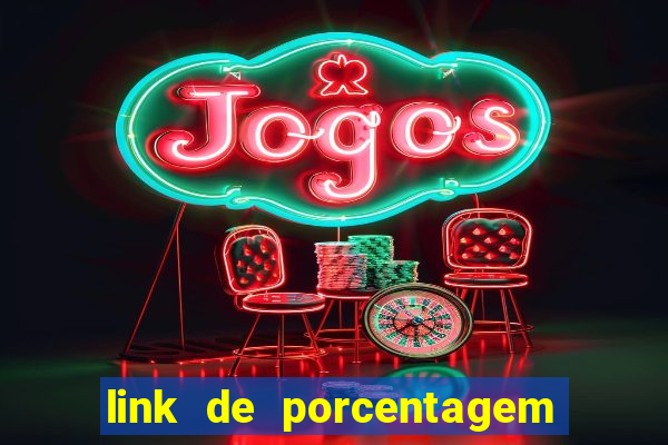 link de porcentagem de jogos slots