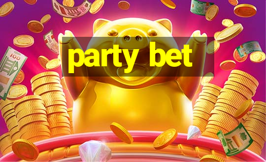 party bet