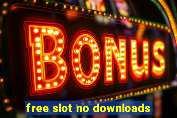 free slot no downloads