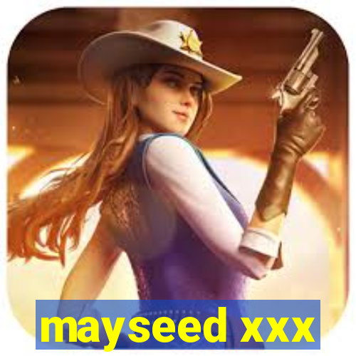 mayseed xxx