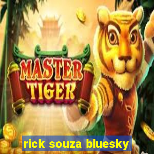 rick souza bluesky