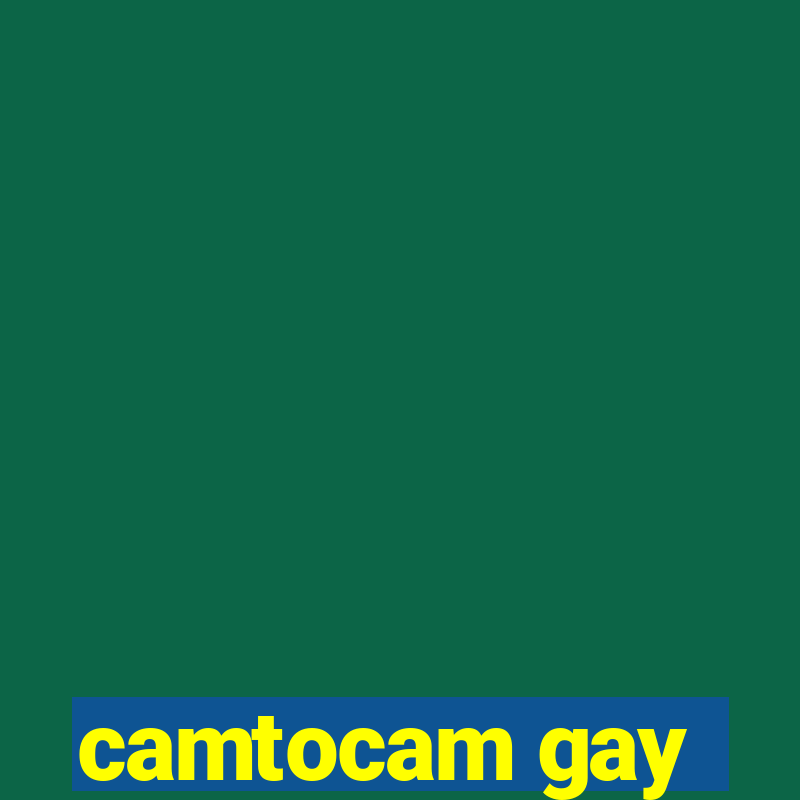 camtocam gay