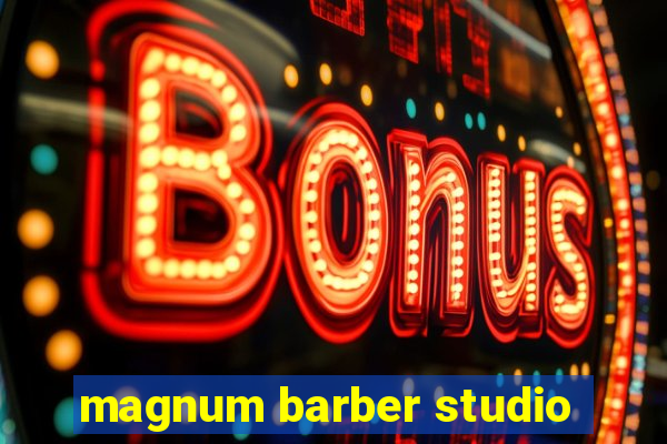 magnum barber studio