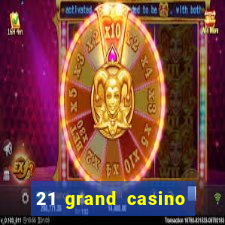 21 grand casino free spins