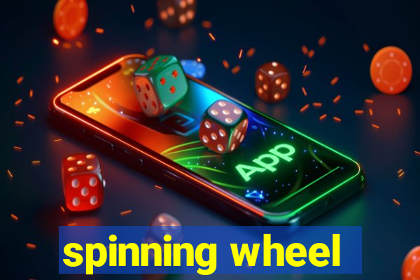 spinning wheel